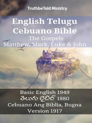cover image of English Telugu Cebuano Bible--The Gospels--Matthew, Mark, Luke & John